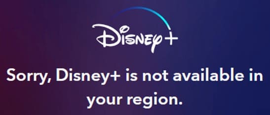 「Sorry, Disney+ is not available in your region.」(申し訳ございません、あなたの地域ではDisney+は利用できません)という表示